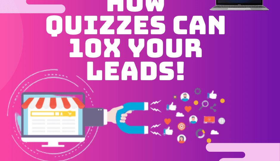 How a Quiz can 10X leads